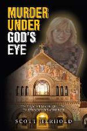 Murder Under God's Eye de Scott Herhold