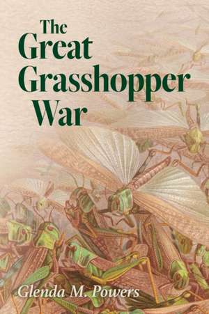 The Great Grasshopper War de Glenda Powers