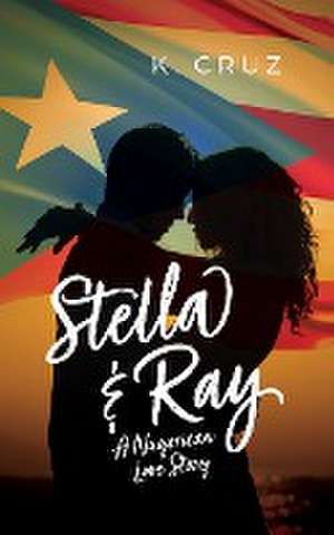 Stella & Ray de K. Cruz