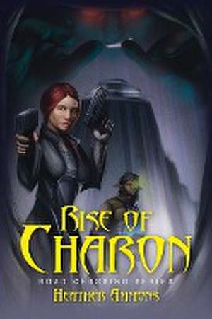 Rise of Charon de Heather Ammons