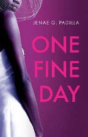 One Fine Day de Jenae G. Padilla