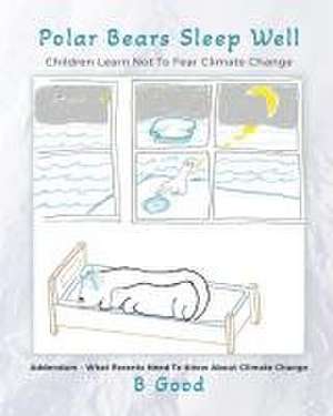 Polar Bears Sleep Well de Bert Goodrich