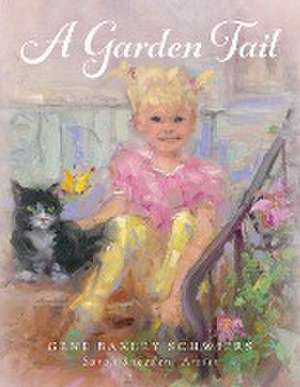 A Garden Tail de Gene Baxley Schwiers