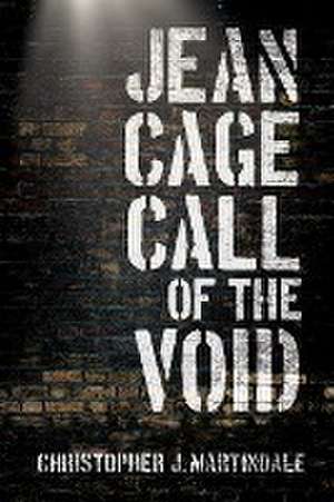 Jean Cage Call of The Void de Christopher J. Martindale