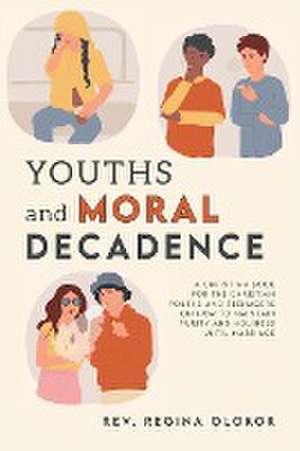 Youths and Moral Decadence de Rev. Regina Olokor