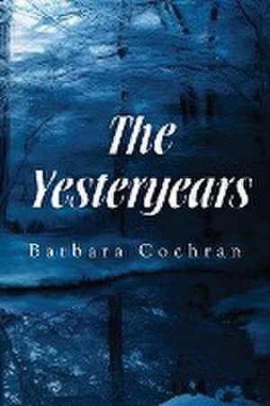 The Yesteryears de Barbara Cochran