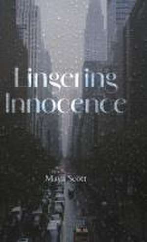 Lingering Innocence de Maya Scott