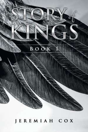 Story of Kings: Book 1 de Jeremiah Cox