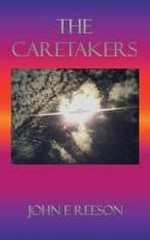 The Caretakers de John E. Reeson