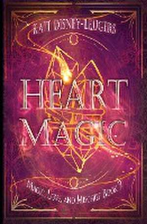 Heart Magic de Kait Disney-Leugers