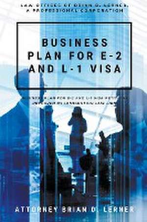 Business Plan for E-2 and L-1 Visa de Brian D Lerner