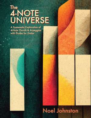 4-Note Universe de Noel Johnston