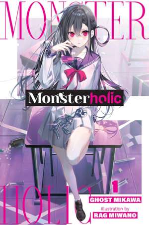 Monsterholic, Vol. 1 (Novel) de Ghost Ghost Mikawa