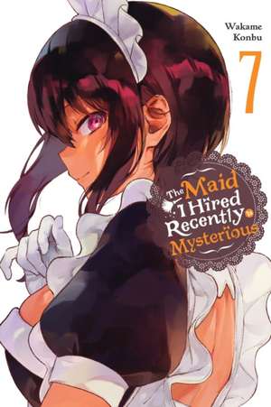 The Maid I Hired Recently Is Mysterious, Vol. 7 de Wakame Konbu