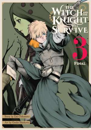 The Witch and the Knight Will Survive, Vol. 3 de Dai Chikamoto