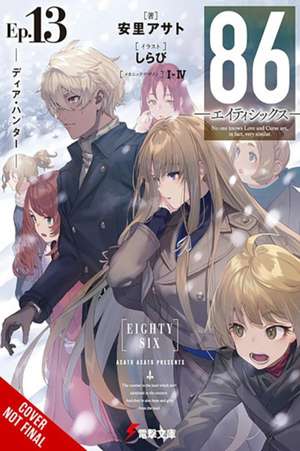 86--Eighty-Six, Vol. 13 (Light Novel) de Asato Asato