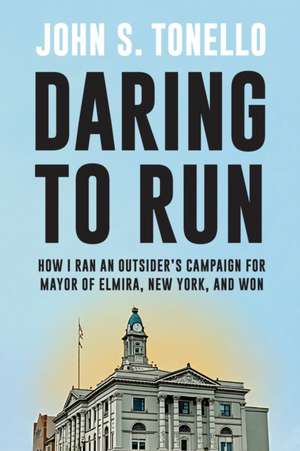 Daring to Run de John S. Tonello