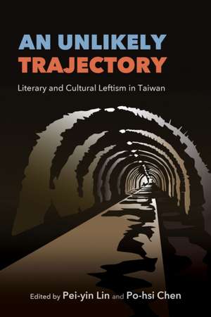 An Unlikely Trajectory de Po-Hsi Chen