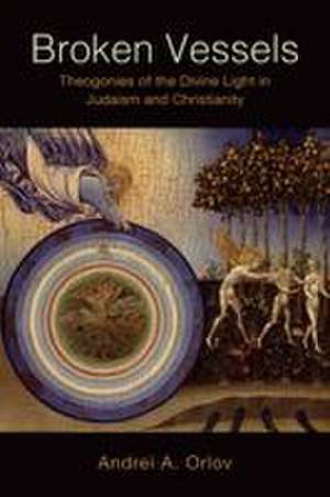 Broken Vessels de Andrei A. Orlov