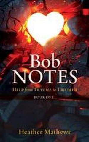 Bob NOTES de Heather Mathews
