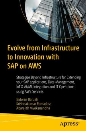 Evolve from Infrastructure to Innovation with SAP on AWS de Bidwan Baruah