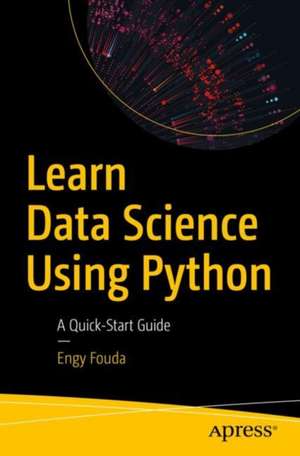 Learn Data Science Using Python de Engy Fouda