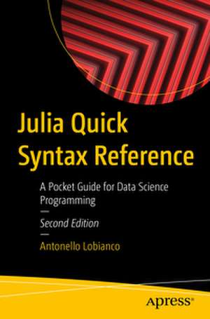 Julia Quick Syntax Reference de Antonello Lobianco