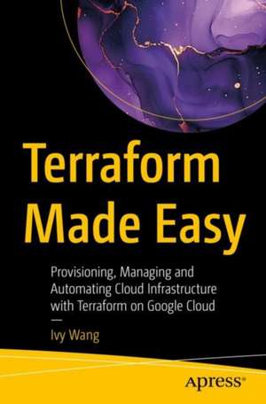 Terraform Made Easy de Ivy Wang