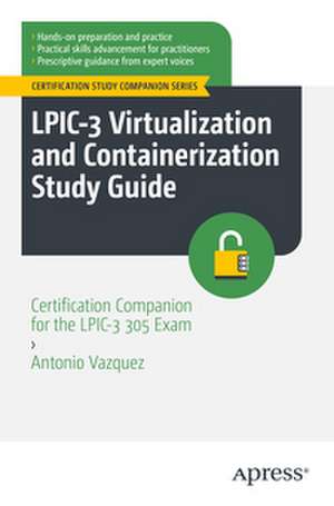 LPIC-3 Virtualization and Containerization Study Guide de Antonio Vazquez