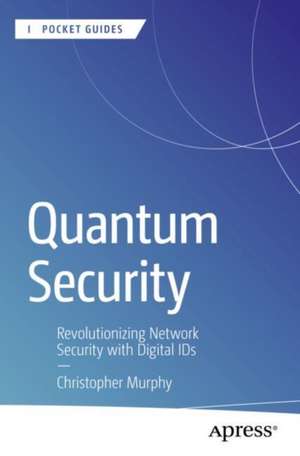 Quantum Security de Christopher Murphy