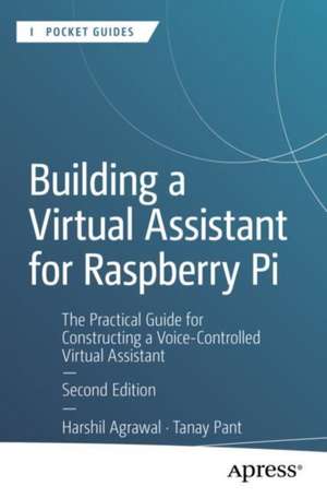 Building a Virtual Assistant for Raspberry Pi de Harshil Agrawal