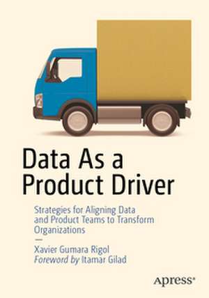 Data As a Product Driver de Xavier Gumara Rigol
