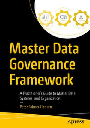 Master Data Governance Framework de Peter Folmer Hansen