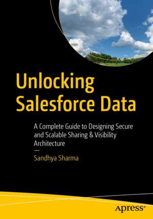 Unlocking Salesforce Data de Sandhya Sharma