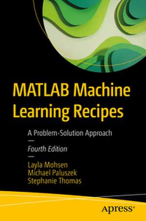 MATLAB Machine Learning Recipes de Layla Mohsen