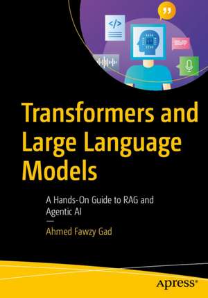 Transformers and Large Language Models de Ahmed Fawzy Gad