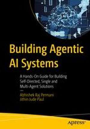 Building Agentic AI Systems de Abhishek Raj Permani