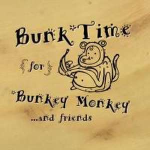 Bunk-Time for Bunkey Monkey de David J. Liebherr