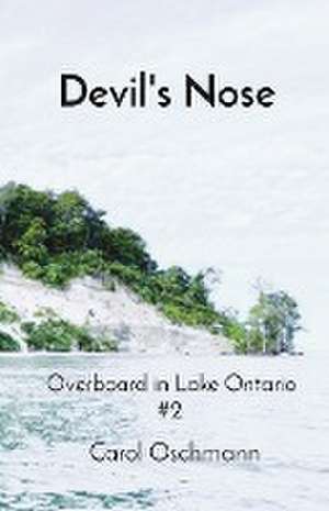 Devil's Nose de Carol J Oschmann