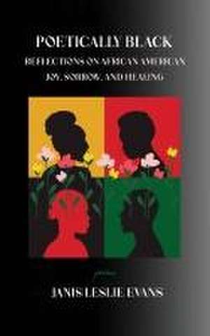 Poetically Black de Janis Leslie Evans