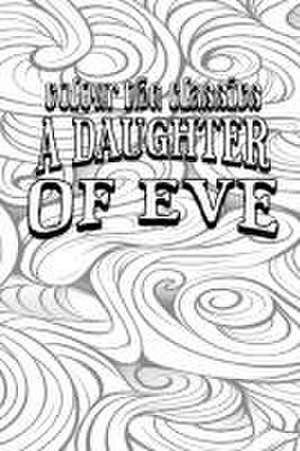 A Daughter of Eve de Colour the Classics