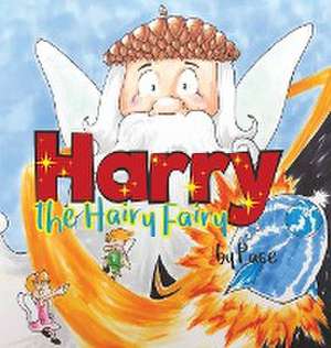 Harry the Hairy Fairy de Pace