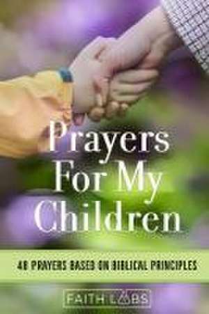 Prayers for My Children de Faithlabs