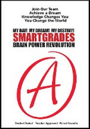 SMARTGRADES MY DAY! MY DREAM! MY DESTINY! Homework Planner and Self-Care Journal (100 Pages) de Photon Superhero Of Education