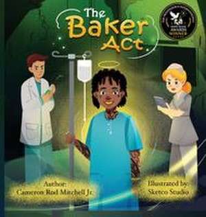 THE BAKER ACT de Cameron Rod Mitchell Jr.