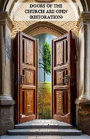 Doors Of The Church Are Open (Restoration) de Robert Goins