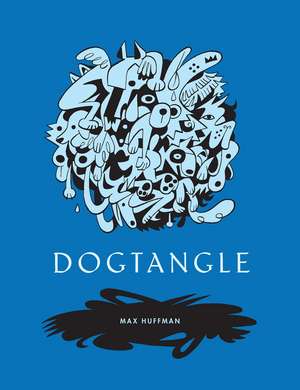 Dogtangle de Max Huffman