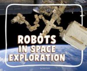 Robots in Space Exploration de Cara Krenn