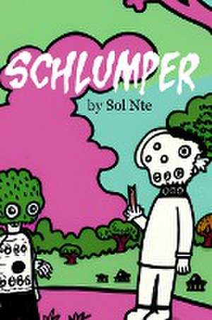 Schlumper Graphic Novel de Sol Nte