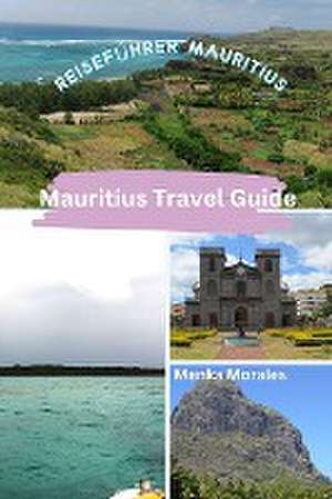 Mauritius Travel Guide de Menka Morales